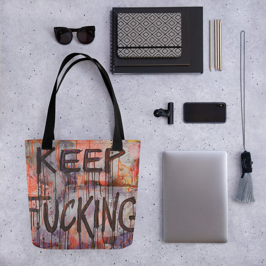 Keep Fucking Going Tote Bag